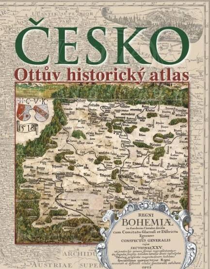 Česko Ottův historický atlas - kol., Eva Semotanová, Jaroslav Synek