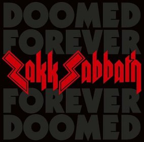 Zakk Sabbath: Doomed Forever Forever Doomed