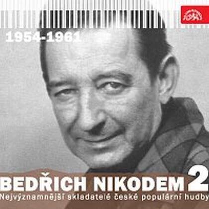 Hudba Nejvýznamnější skladatelé české populární hudby Bedřich Nikodem 2 (1954 - 1961)