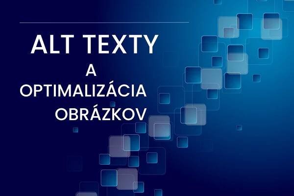 Alt texty a optimalizácia obrázkov