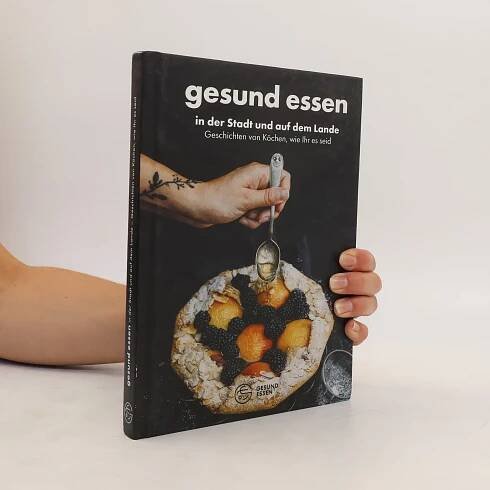 Gesund essen in der Stadt und auf dem Lande