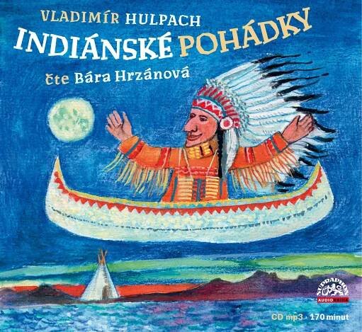 Bára Hrzánová – Vladimír Hulpach / Indiánské pohádky