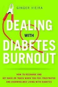 Dealing with Diabetes Burnout: How to Recharge and Get Back on Track When You Feel Frustrated and Overwhelmed Living with Diabetes - Ginger Vieira [EN] (2014, brožovaná)
