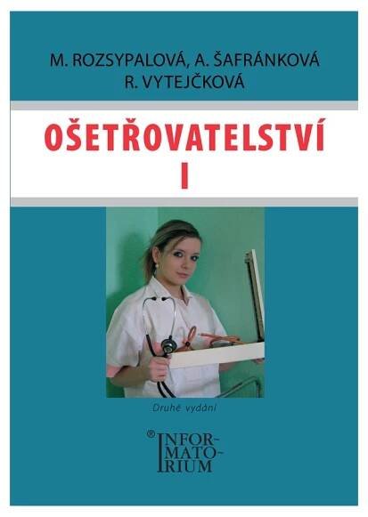 Ošetřovatelství I – Marie Rozsypalová, Šafránková, Vytejčková