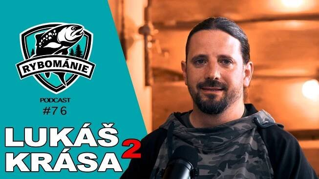 ,Možná že díky rybařině jsem ještě tady" - Lukáš Krása v podcastu RYBOMÁNIE #76 – Rybománie – Lyssna här
