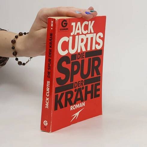 Jack Curtis Die Spur der Krähe
