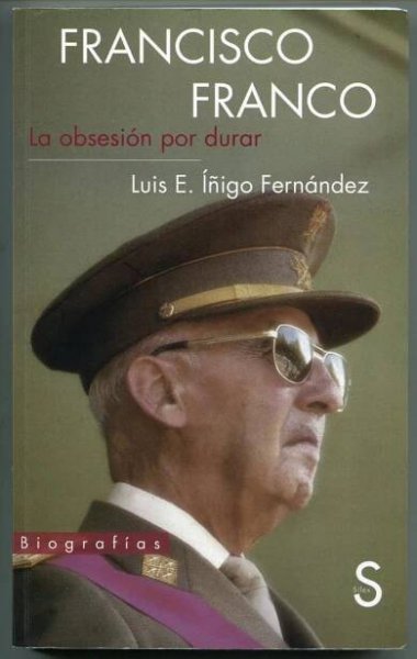 Francisco Franco: La obsesion por durar - Odborné knihy