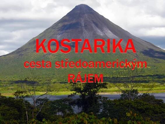 Kostarika – cesta středoamerickým rájem | KolemSvěta.cz