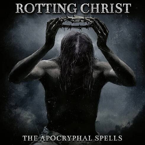 The Apocryphal Spells - Rotting Christ