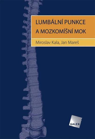 Lumbální punkce a mozkomíšní mok - Jan Mareš, Miroslav Kala od 373 Kč