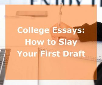 College Essays: How to Slay Your First Draft? - Insight Education