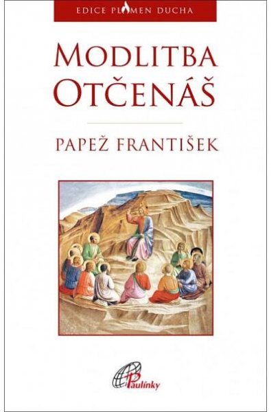 Modlitba Otčenáš - Paulínky.cz