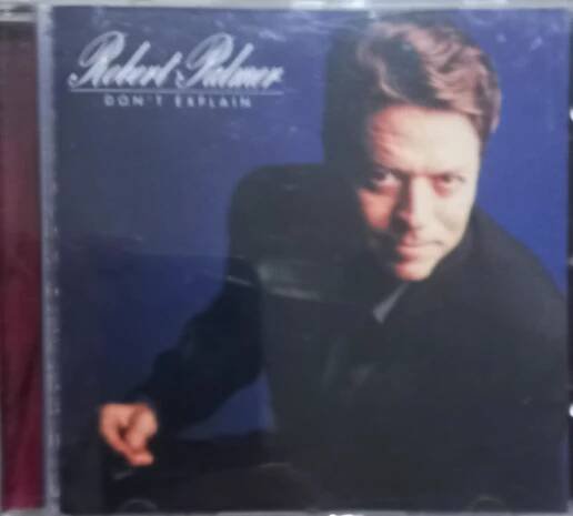 CD Robert Palmer - Don ́t Explain