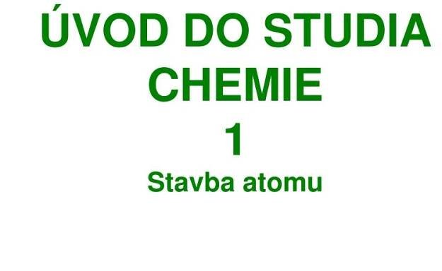 PPT - ÚVOD DO STUDIA CHEMIE 1 Stavba atomu PowerPoint Presentation, free download - ID:5508236