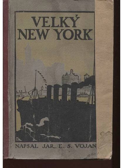 Velký New York - Průvodce po New Yorku a okolí - Dějiny New Yorku a české čtvrti. Dnešní Velký New York [bez mapy ] - Antikvariát