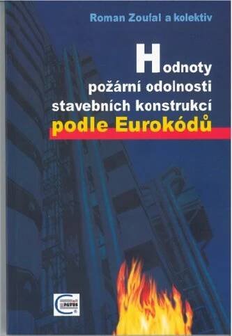 Hodnoty požární odolnosti stavebních konstrukcí podle Eurokódu - Roman Zoufal