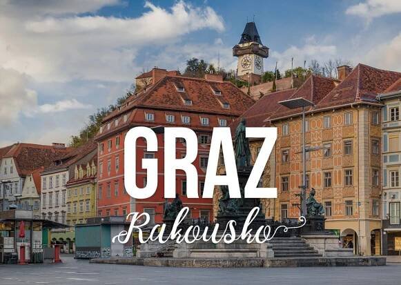 Štýrský Hradec (Graz): Proč jeden den nestačí