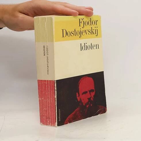 Fjodor Michajlovič Dostojevskij Idioten