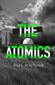 The Atomics by Paul Maunder