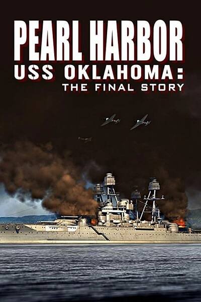 Pearl Harbor USS Oklahoma: The Final Story (2016)