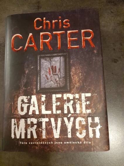 GALERIE MRTVÝCH Detektivní thriller, krimi, autor Chris Carter