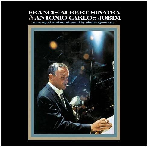 Frank Sinatra: Francis Albert Sinatra & Antonio Carlos Jobim Vinyl, LP, CD | GRAMODESKY.CZ