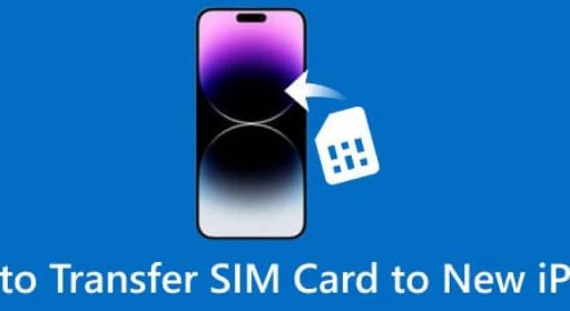 How to Transfer SIM Card to New iPhone 15/14/13 Easily