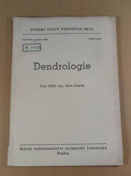 Zlatník Alois DENDROLOGIE 1954 VŠSB FL