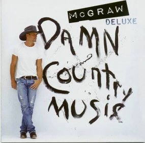 Tim McGraw CD: Damn Country Music - Deluxe Edition - Bear Family Records