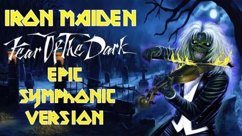 Iron Maiden - Fear of the Dark - Epic Symphonic Version