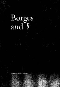 Borges and I: Comparing English Translations of “Borges y yo”