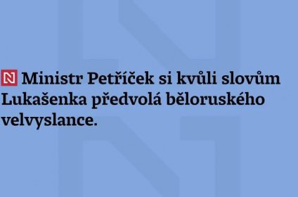 Ministr zahraničí Petříček si nechal předvolat běloruského velvyslance