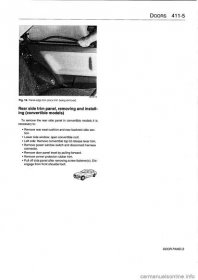 BMW 328i 1993 E36 Workshop Manual 
Fig
.
10
.
Panel
edge
trim
piece
trim
being
removed
.

Rear
side
trimpanel,
removing
and
install-

ing
(convertible
models)

To
remove
the
rearside
panel
in
convertible
models
it
is
necessary
to
:

"