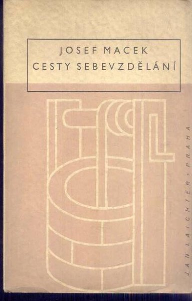 JOSEF MACEK - CESTY SEBEVZDĚLÁNÍ  - Knihy