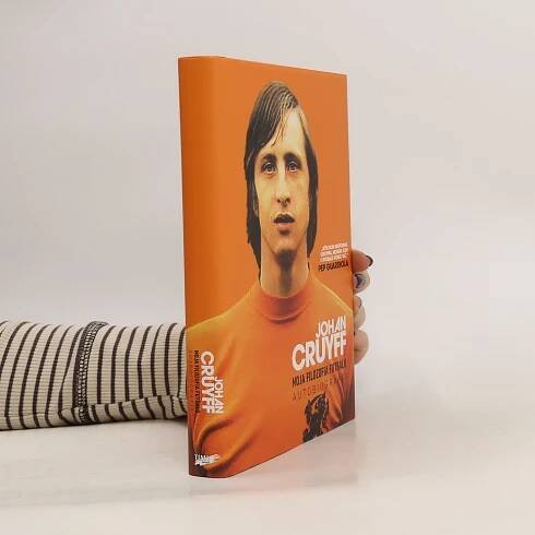 Johan Cruijff Moja filozofia futbalu