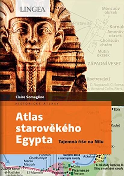 Atlas starověkého Egypta: Tajemná říše na Nilu - Claire Somaglino (2021, flexo) od 253 Kč