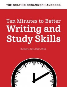 Ten Minutes to Better Writing and Study Skills - Bonnie Terry Learning