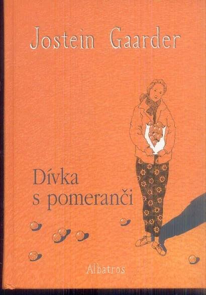 JOSTEIN GAARDER - DÍVKA S POMERANČI
