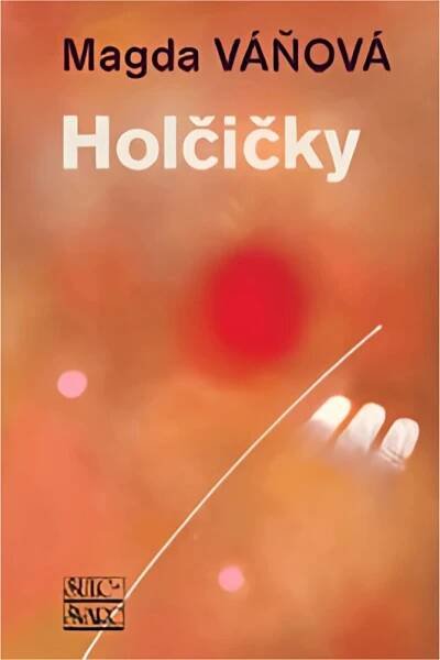Hol čičky - Váňová Magda