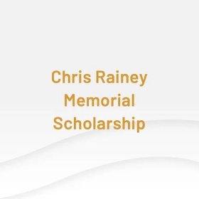 Chris Rainey Memorial Scholarship