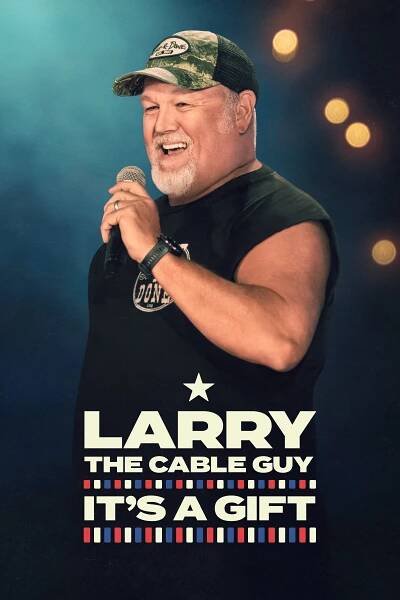Larry the Cable Guy: It's A Gift 57% (2025)