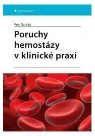 Poruchy hemostázy v klinické praxi