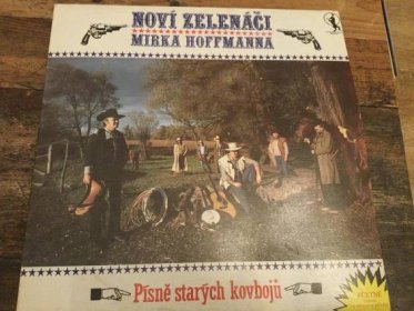 LP Noví Zelenáči Mirka Hoffmanna - písně starých kovboj - Hudba