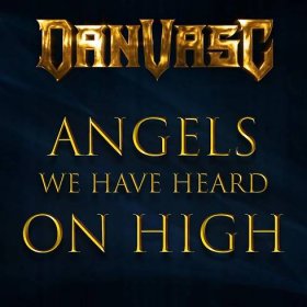 Angels We Have Heard On High (Metal Version)