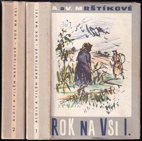📙 Rok na vsi : kronika mor. dědiny - 2. [díl] - Vilém Mrštík, Alois Mrštík (1964, Státní nakladatelství krásné literatury
