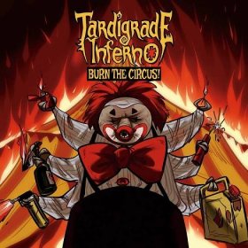 Tardigrade Inferno – Burn The Circus – Album Review