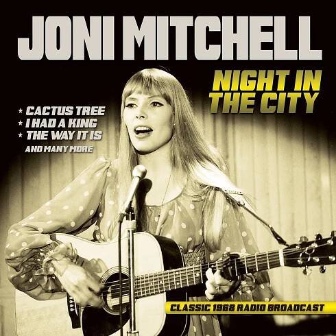 CD Joni Mitchell: Night In The City – Radio Broadcast 1968