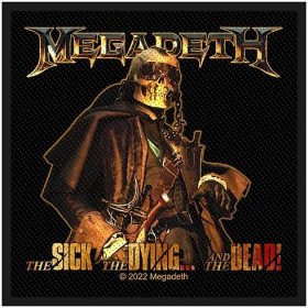Nášivka Megadeth - The Sick The Dying And The Dead