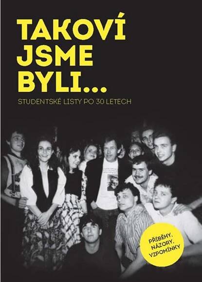 Picture of TAKOVÍ JSME BYLI…Studentské listy po 30 letech