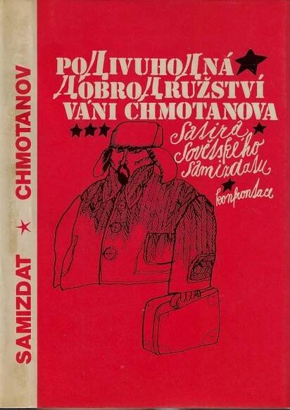 Podivuhodná dobrodružství Váni Chmotanova : satira sovětského samizdatu